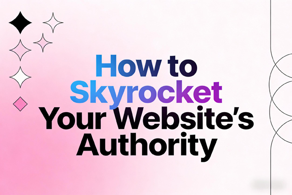 “How to Skyrocket Your Website’s Authority: The Real-World SEO Playbook That Actually Works”
