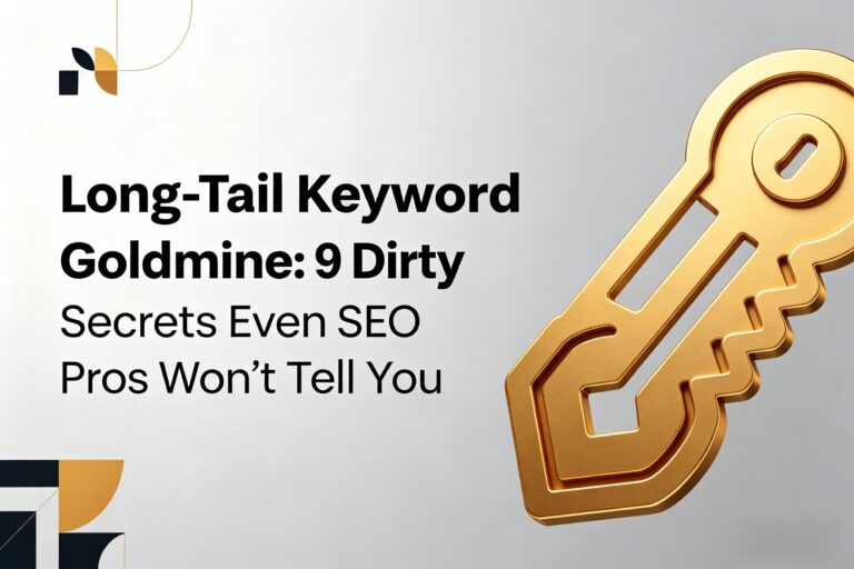 Long-Tail Keyword Goldmine: 9 Dirty Secrets Even SEO Pros Won’t Tell You (With Data You Can Steal)